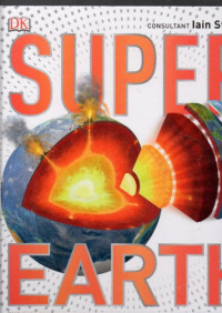 Super Earth : The Biggest, Highest, Most Extraordinary