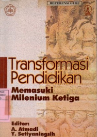 Transformasi Pendidikan memasuki milenium ketiga