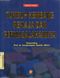 Tumbuh kembang remaja dan permasalahannya