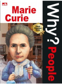 Why ? People : Marie Curie