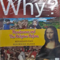 Why ? Renaisans Dan Reformasi Agama