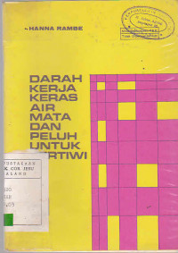 Darah kerja keras air mata dan peluh untuk pertiwi