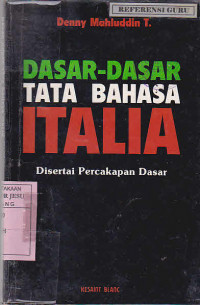 Dasar-dasar tata bahasa Italia : Disertai percakapan dasar