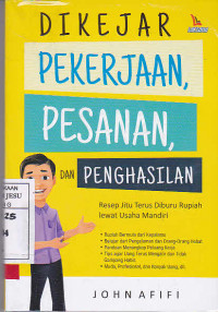 Dikejar Pekerjaan,  Pesanan, Dan Penghasilan