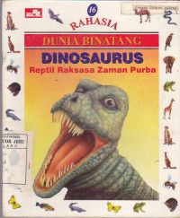 Rahasia dunia binatang : Dinosaurus reptil raksasa zaman purba