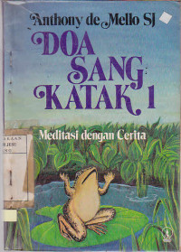 Doa Sang Katak 1 : Meditasi dengan Cerita