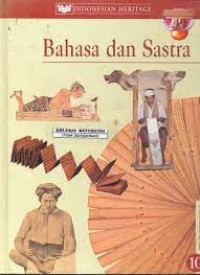 Indonesia Heritage 10 : Bahasa dan Sastra