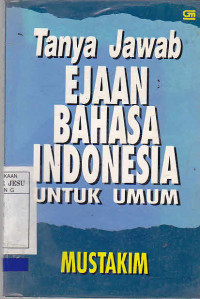 Tanya Jawab Ejaan Bahasa Indonesia Untuk Umum