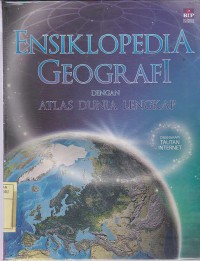 Ensiklopedia geografi dengan atlas dunia lengkap