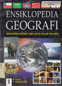 Ensiklopedia Geografi : 1 Fisik Bumi, Artik, Amerika Utara, dan Amerika Tengah