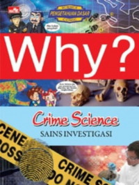 Why ? Crime Science : Sains Investigasi