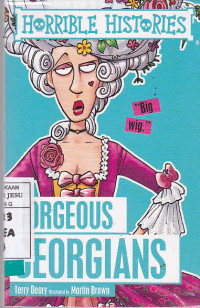 Horrible Histories : Gorgeous Georgians