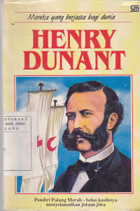 Mereka yang berjasa bagi dunia : Henry Dunant