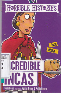 Horrible Histories : Incredible Incas