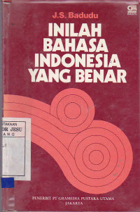 Inilah Bahasa Indonesia yang Benar