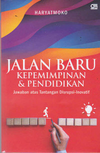 Jalan Baru Kepemimpinan &  Pendidikan