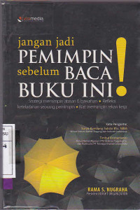 Jangan Jadi Pemimpin Sebelum Baca Buku Ini