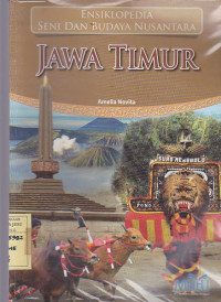 Ensiklopedia Seni dan Budaya Nusantara Jawa Timur