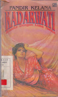 Kadarwati : Wanita Dengan Lima Nama