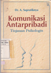 Komunikasi Antarpribadi Tinjauan Psikologis