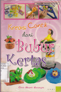 Kreasi Cantik dari Bubur Kertas