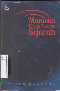 Manusia Dalam Pusaran Sejarah