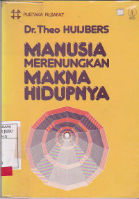 Manusia Merenungkan Makna Hidupnya