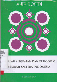 Masalah Angkatan Dan Periodisasi Sejarah Sastra Indonesia