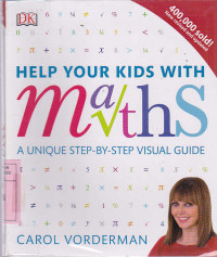 Help Your Kids With Maths A Unique Step By Step Visual Guide