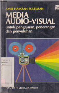 Media Audio - Visual Untuk Pengajaran, Penerangan dan Penyuluhan