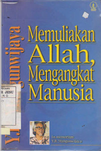 Memuliakan Allah Mengangkat Manusia