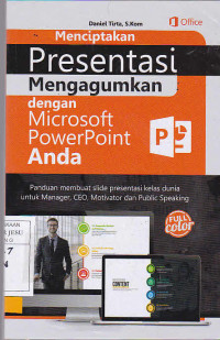 Menciptakan Presentasi Mengagumkan dengan Microsoft Power Point Anda