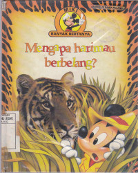 Miki banyak bertanya : Mengapa harimau berbelang