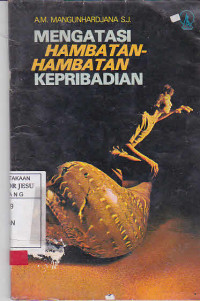 Mengatasi Hambatan-Hambatan Kepribadian