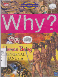 Why ? Human Being : Mengenal Manusia