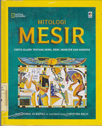 Mitologi Mesir (Cerita Klasik Tentang Dewa, Dewi, Monster dan Manusia)