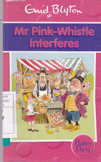 Mr Pink-Whistle Interferes