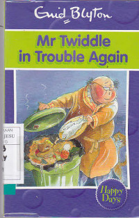 Mr Twiddle in Trouble Again