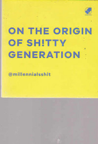 On the origin of shitty generation