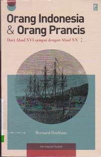 Orang Indonesia Dan Orang Prancis: Dari Abad XVI-XX