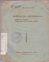 Pekerjaan Kepemudaan : Bimbingan Pemuda Dasar-Dasar dan Metode-Metode