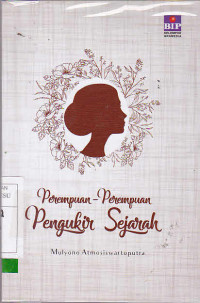 Perempuan-Perempuan Pengukir Sejarah