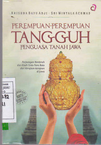 Perempuan-Perempuan Tangguh Penguasa Tanah Jawa