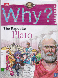 Why ? The Republic : Plato