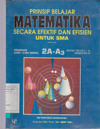 Prinsip belajar matematika secara efektif dan efisien untu SMA 2A - A 3