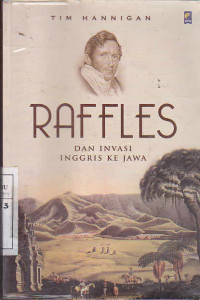 Raffles Dan Invasi Inggris Ke Jawa