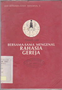 Bersama-sama mengenal rahasia gereja