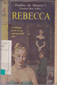 Rebecca a brilliant novel of an unforgettable wife