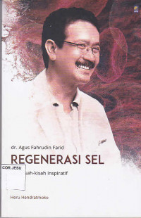 Regenerasi Sel Dan Kisah-Kisah Inspiratif