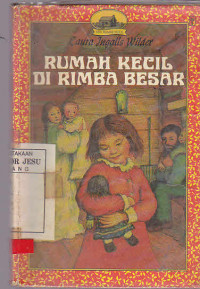 Rumah Kecil Di Rimba Besar